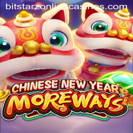 Explore the Exciting World of Chinese New Year More Ways: A Unique Slot Experience on BitStarz