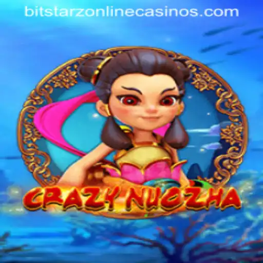 Exploring CrazyNuoZha: A Comprehensive Guide and Its Connection with BitStarz