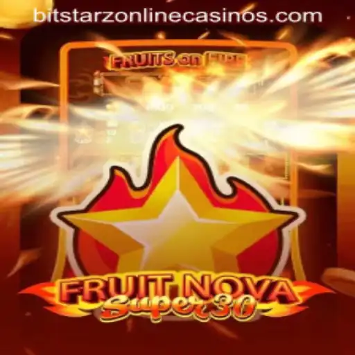 Exploring the Exciting World of FruitrNovaSupe30 on BitStarz