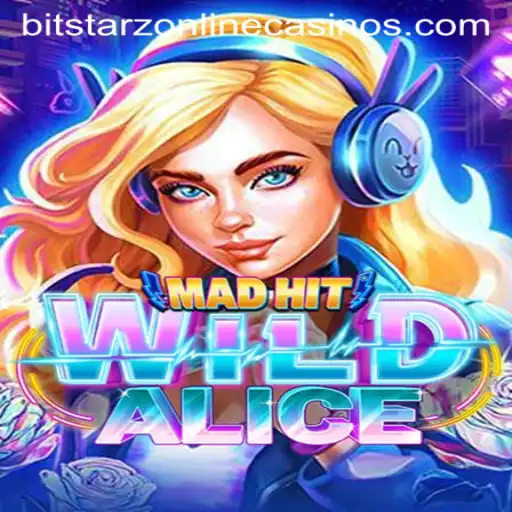 MadHitWildAlice: A New Gaming Experience with BitStarz