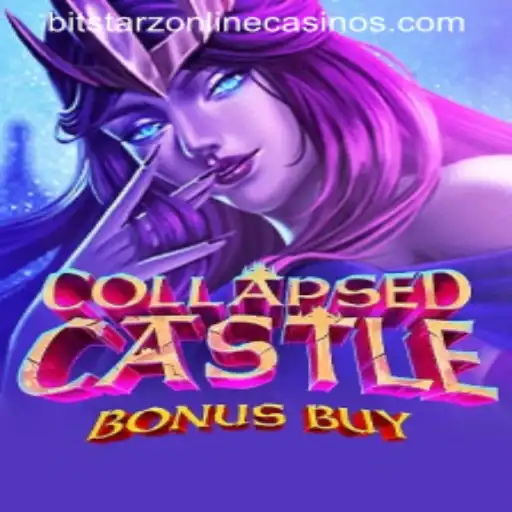 Exploring CollapsedCastleBonusBuy: A Thrilling Adventure on BitStarz