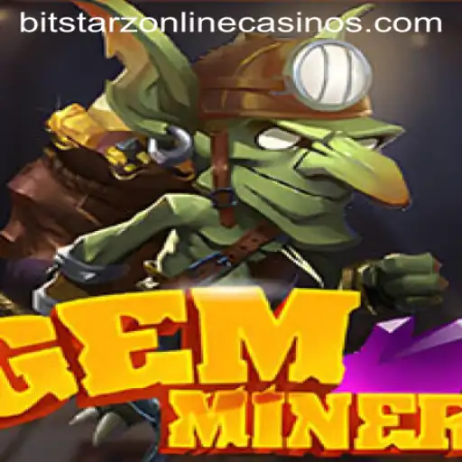 Discover the Thrilling World of GemMiner at BitStarz