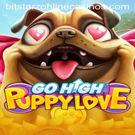 GoHighPuppyLove: Discovering the Playful World of BitStarz's Latest Sensation