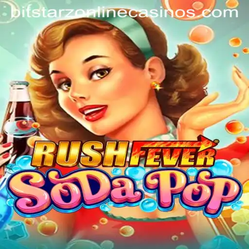 RushFeverSodaPop: A Fizzy Adventure in Gaming