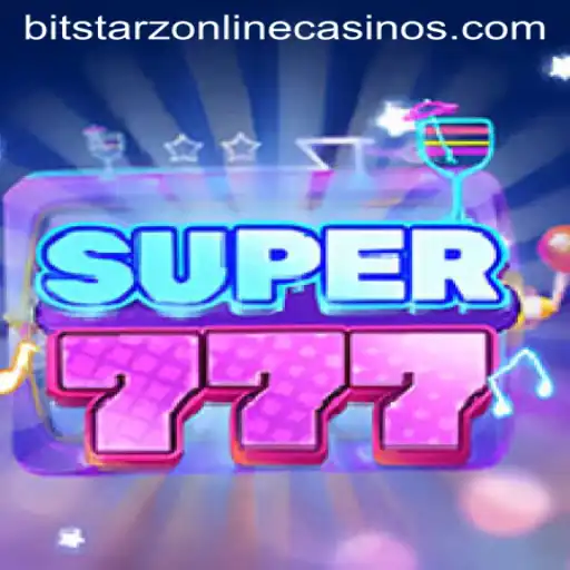 Discover the Thrills of Super777 on BitStarz